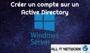 Créer un compte sur un Active Directory