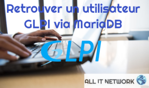 Retrouver un utilisateur GLPI via MariaDB