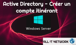 Active Directory - Créer un compte itinérant